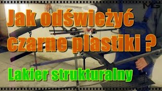 Jak odświeżyć czarne plastiki  lakier strukturalny [upl. by Aicyle930]