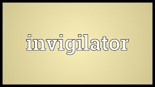 Invigilator Meaning [upl. by Wina]