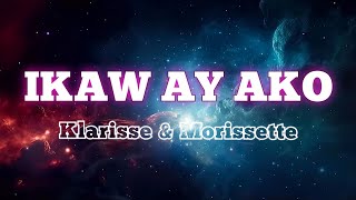 Ikaw ay Ako  Lyrics  Klarisse and Morissette [upl. by Niarfe]