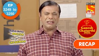 Taarak Mehta Ka Ooltah Chashmah  तारक मेहता  Ep 3249 amp Ep 3250  RECAP [upl. by Ybbed924]