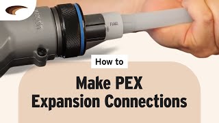 How to Make PEX Expansion Connections [upl. by Anirad]