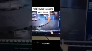 Mobil sulap terekam cctv mobil horor cctv [upl. by Marinelli]