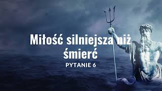 Miłość silniejsza niż śmierć  Mitologia Pytanie nr 6  matura ustna 2025 [upl. by Naired696]