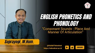 Consonant Sounds  Place And Manner Of Articulation  ENGLISH PHONETICS AND PHONOLOGY [upl. by Hazlip853]