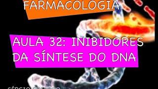 Curso de Farmacologia Aula 32  Inibidores da sintese do DNA parte I [upl. by Notnroht]