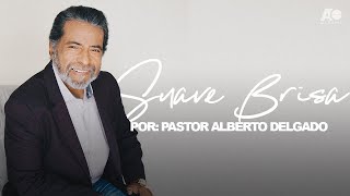 Suave Brisa por Pastor Alberto Delgado en AlphaOmegaMIA [upl. by Ume]