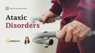 Ataxic Disorders  Neurology Medicine Lectures  Online Education  VLearning  sqadiacom [upl. by Hsima]