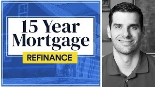 Refinancing Into a 15Year Mortgage GUIDE [upl. by Zoes]