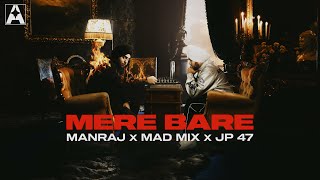 Mere Bare Official Video Manraj X Mad Mix X JP47  Rupan Bal X DilpreetVFX  New Punjabi Song 2024 [upl. by Weidner]