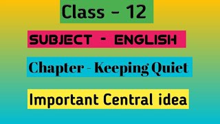 Class 12 Subject English Poetry Poem  Keeping Quiet Important Central Idea [upl. by Nryhtak332]