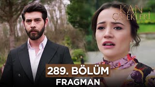 Kan Çiçekleri 289 Bölüm Fragmanı  5 Nisan Cuma [upl. by Yekcaj]