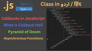 Class15 Callbacks  Callback Hell  Pyramid of Doom in JavaScript  TypeScript [upl. by Enoek]