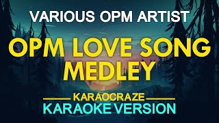 OPM LOVE SONG MEDLEY KARAOKE [upl. by Mirisola]