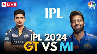 IPL 2024 LIVE GT Vs MI LIVE Match  Gujarat Titans Vs Mumbai Indians Score  Pandya Vs Gill  N18L [upl. by Meeker]