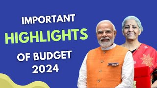 Top Important Highlights of Budget 2024 Explained  Budget 2024  Nirmala Sitharaman [upl. by Nurat15]