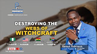 Prophetic Lunch Hour Prayer with Pst Kensol Robinson Day84DESTROYING THE WEBS OF WITCHCRAFT [upl. by Wallinga]