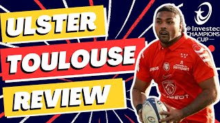 Ulster v Toulouse Review  Champions Cup 202324 [upl. by Frederich191]