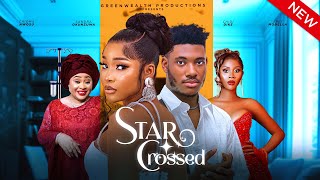 STAR CROSSED  SANDRA OKUNZUWA CHIDI DIKE CHIOMA NWOSU MODELLA  LATEST FULL NIGERIAN MOVIE 2024 [upl. by Clements878]