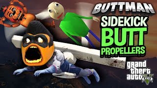 Adventures of Buttman 38  SIDEKICK BUTT PROPELLERS [upl. by Crysta]