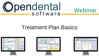 Open Dental Webinar Treatment Plan Basics [upl. by Eanaj]