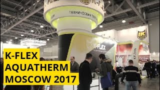 AQUA THERM MOSCOW 2017 KFLEX [upl. by Cynthy715]