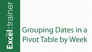 Excel Grouping Dates in a Pivot Table By Week [upl. by Wendolyn783]