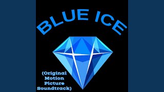 Blue Ice 2 [upl. by Paulette504]