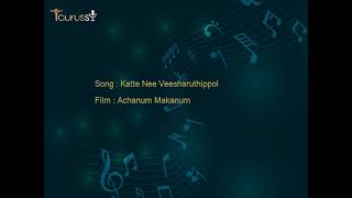 Katte Nee Veesharuthippol  Achanum Makanum [upl. by Sapphira164]