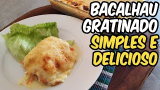 BACALHAU GRATINADO COM MOLHO BRANCO  Receita de Bacalhau Espiritual  Receita Portuguesa [upl. by Marx]