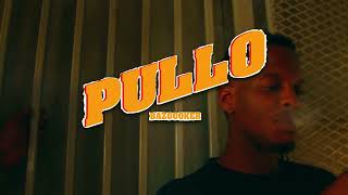 Bazooker  Pullo Official Video [upl. by Chancey]