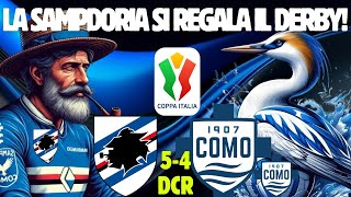 SAMPDORIA  COMO 54 DCR  COPPA ITALIA  LA SAMP SI REGALA IL DERBY AL PROSSIMO TURNO [upl. by Aonian]