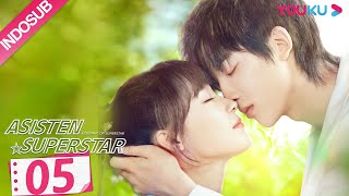 INDO SUB Asisten Superstar Assistant of Superstar EP05  Sun Zeyuan Lu Yangyang  YOUKU [upl. by Tan]