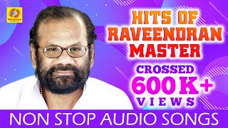 Hits of Raveendran Master  Malayalam Nonstop Songs  Evergreen Movie Songs  Audio Jukebox [upl. by Burns]