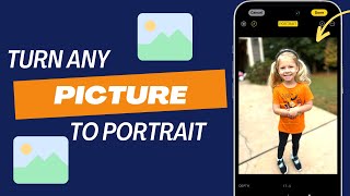 How to Convert Any Picture to Portrait on Your iPhone [upl. by Nwahsed]