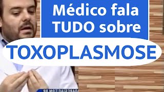 Médico fala sobre toxoplasmose [upl. by Danita]