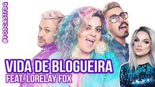 F D G  VIDA DE BLOGUEIRA feat Lorelay Fox  Filhos da Grávida de Taubaté [upl. by Eniamerej]