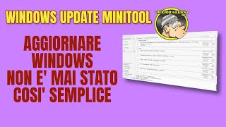 Windows Update MiniTool  Aggiornare Windows non è mai stato così semplice [upl. by Angil296]