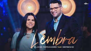 Eliane Fernandes Feat Gersinho  Lembra  Clipe Oficial [upl. by Ennaimaj]