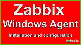 Zabbix Windows Agent Installation and configuration  Tech Arkit [upl. by Bernardi]