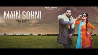 Main Sohni  Kulbir Jhinjer Full Song Punjabi Songs 2018  Vehli Janta Records [upl. by Porush]