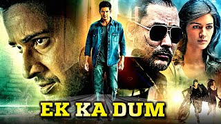 Ek Ka Dum Full Movie  Mahesh Babu 2024 Full Hindi Dubbed South Indian Action Movie  Kriti Sanon [upl. by Ahsinor105]