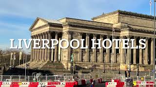 A Walk Around Liverpool Hotels [upl. by Conley]