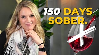 How quitting ALCOHOL changed my LIFE 150 day SOBER update [upl. by Imik856]