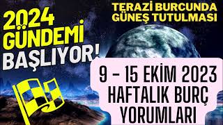 UNUTULMAZ HAFTA 9  15 EKİM 2023 HAFTALIK BURÇ YORUMLARI [upl. by Enautna]