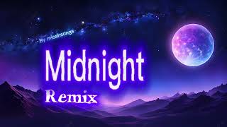 Midnight remixMicahsongs [upl. by Kenwood]