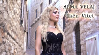 Alma Velaj  Iken Vitet  Official video 4K [upl. by Alejandra880]