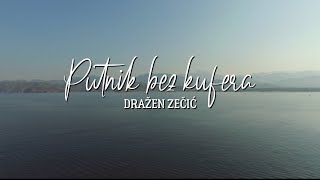 Dražen Zečić  Putnik bez kufera Official lyric video [upl. by Zahara189]