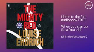 The Mighty Red Audiobook Summary Louise Erdrich [upl. by Ragouzis792]