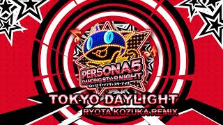 Tokyo Daylight  Ryota Kozuka Remix  Persona 5 Dancing In Starlight [upl. by Ahseka74]