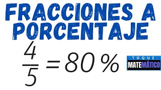 FRACCIONES A PORCENTAJE😎🔥 CONVERTIR UNA FRACCIÓN A PORCENTAJE [upl. by Eynaffit]